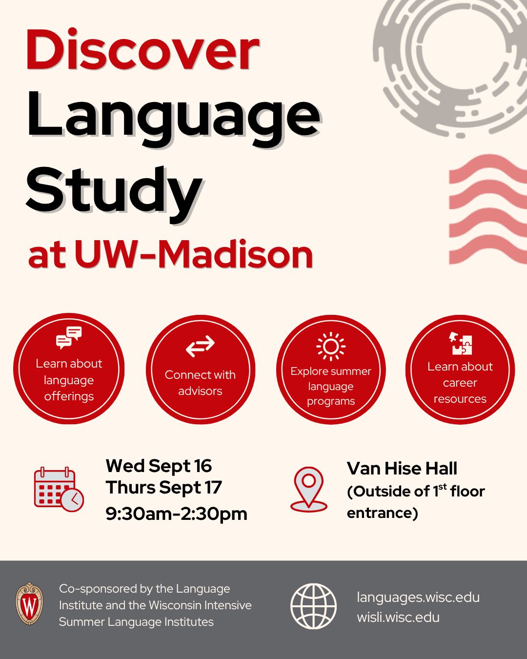 Promotional graphic for “Discover Language Study at UW–Madison.” The event highlights language offerings, advising, summer language programs, and career resources. It takes place Wednesday, September 16 and Thursday, September 17, from 9:30 a.m.–2:30 p.m. outside the first-floor entrance of Van Hise Hall. Co-sponsored by the Language Institute and the Wisconsin Intensive Summer Language Institutes. More information: languages.wisc.edu and wisli.wisc.edu.